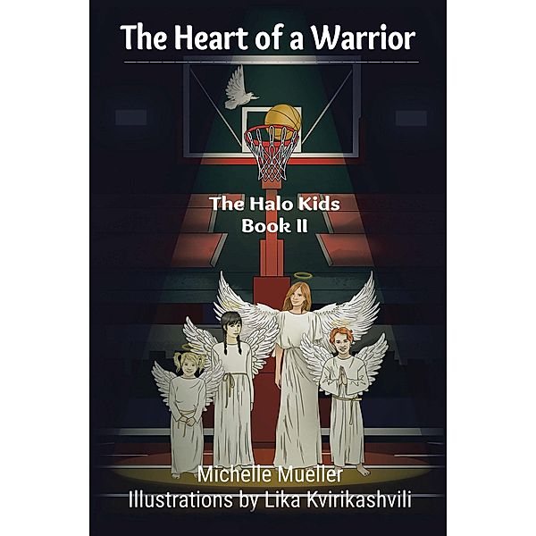 The Heart of a Warrior, Michelle Mueller