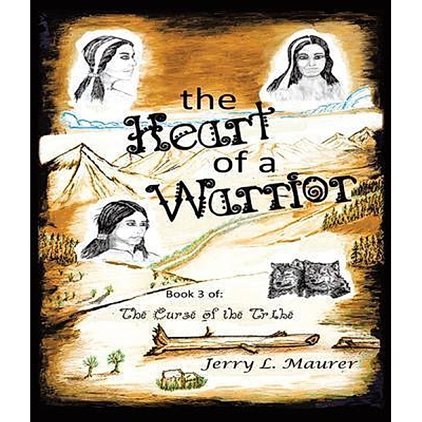 The Heart of a Warrior, Jerry L Maurer