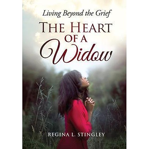 The Heart of a Widow / Regina Stingley, Regina Stingley