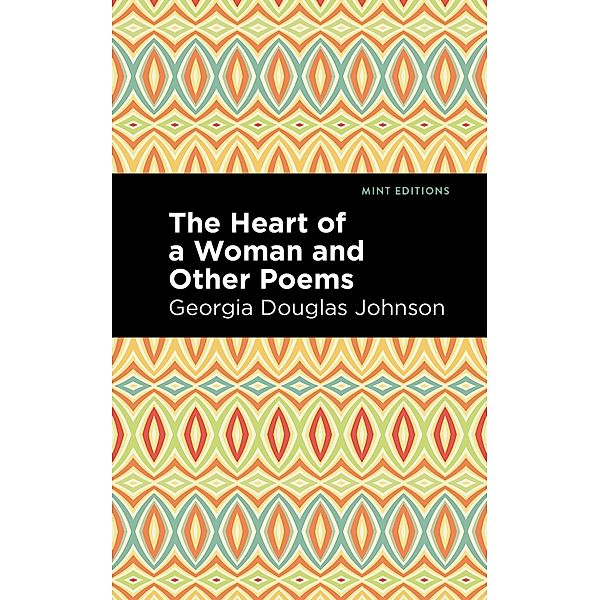 The Heart of a Woman and Other Poems / Black Narratives, Georgia Douglas Johnson