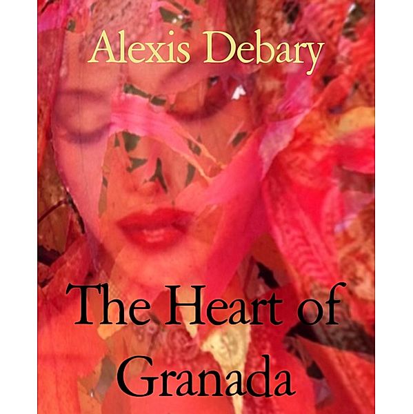 The Heart of Granada, Alexis Debary