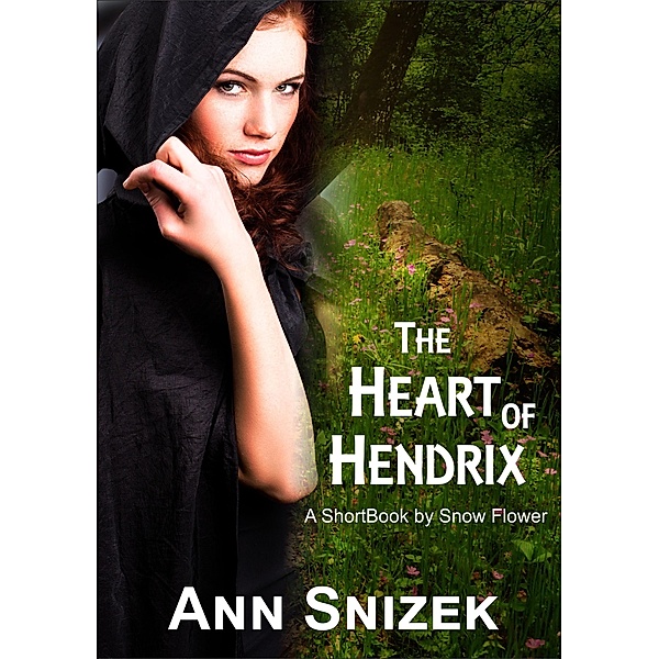 The Heart of Hendrix: A ShortBook by Snow Flower / Hendrix, Ann Snizek