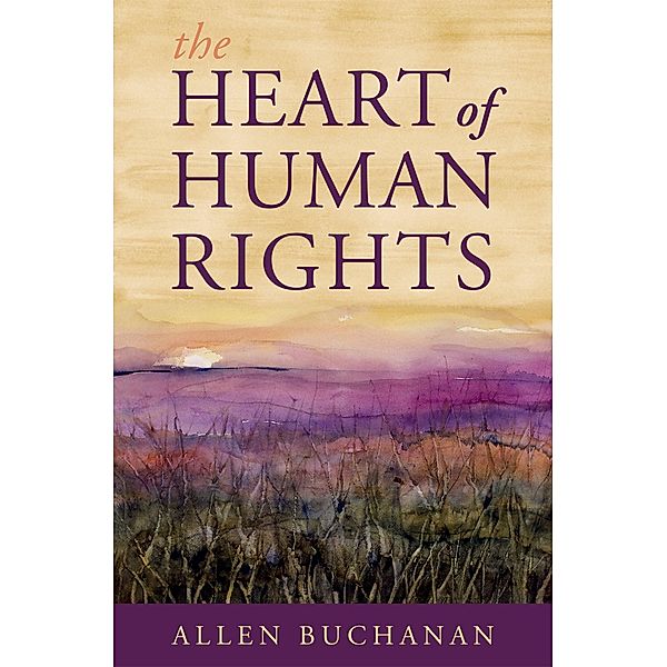 The Heart of Human Rights, Allen Buchanan