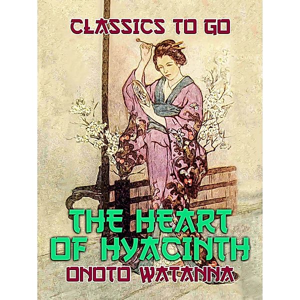 The Heart of Hyacinth, Onoto Watanna