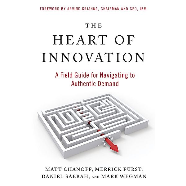 The Heart of Innovation, Matt Chanoff, Merrick Furst, Daniel Sabbah, Mark Wegman