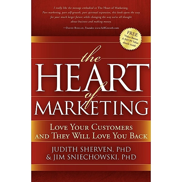 The Heart of Marketing, Judith Sherven, Jim Sniechowski