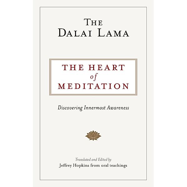 The Heart of Meditation, Dalai Lama, Jeffrey Hopkins