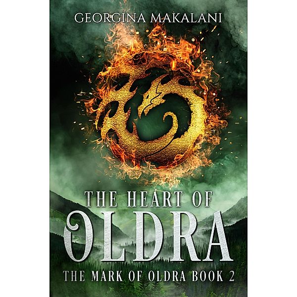 The Heart of Oldra (The Mark of Oldra, #2) / The Mark of Oldra, Georgina Makalani