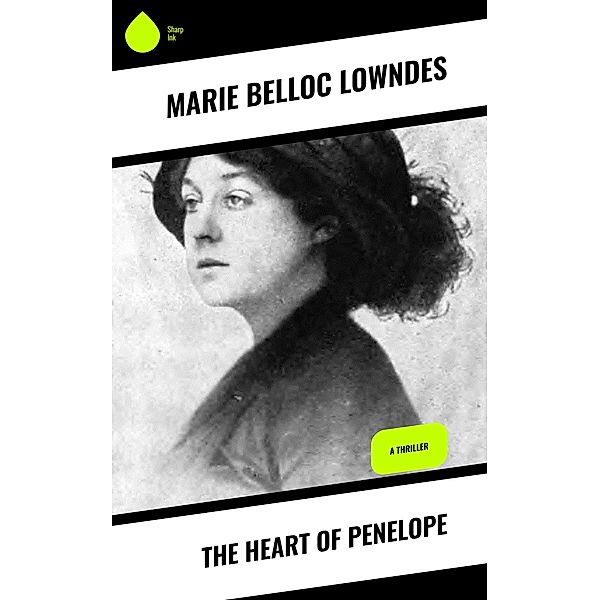 The Heart of Penelope, Marie Belloc Lowndes