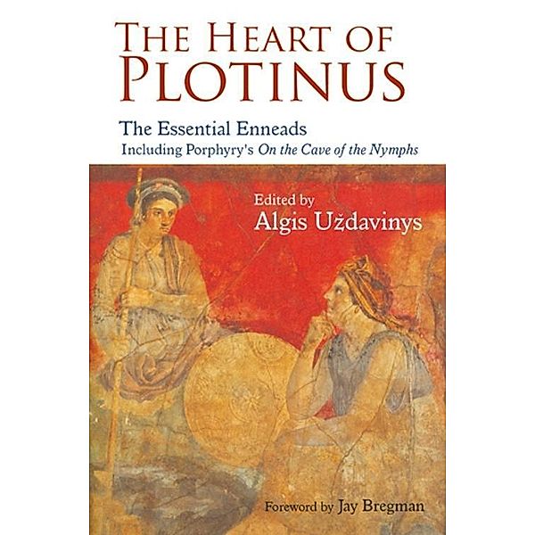 The Heart of Plotinus / Perennial Philosophy Series, Algis Uzdavinys