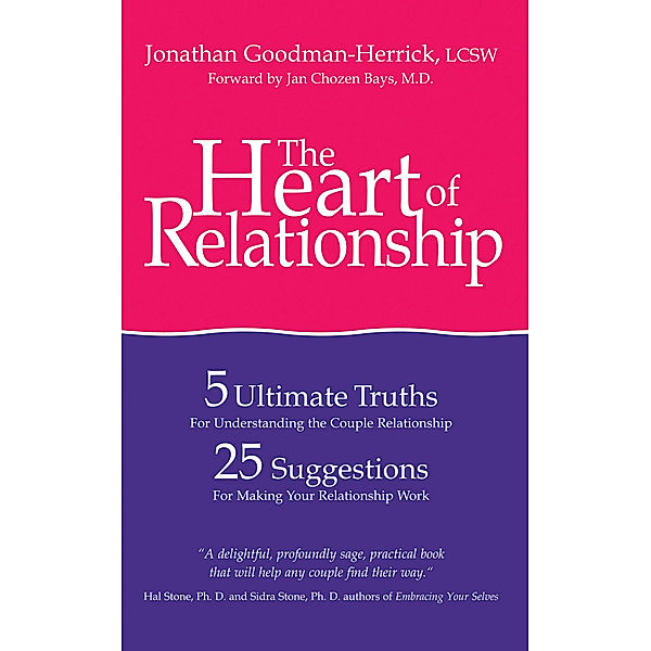 The Heart of Relationship: Five Ultimate Truths, Jonathan Goodman-Herrick