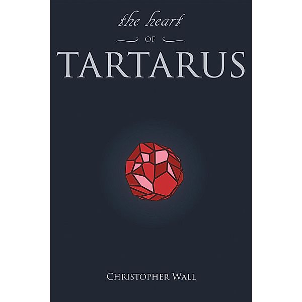 The Heart of Tartarus, Christopher Wall