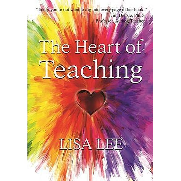 The Heart of Teaching, Lisa Lee