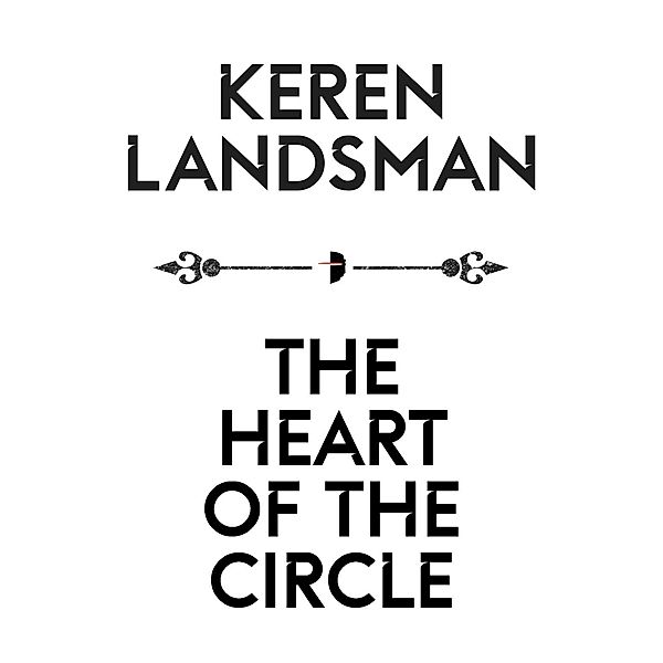 The Heart of the Circle, Keren Landsman