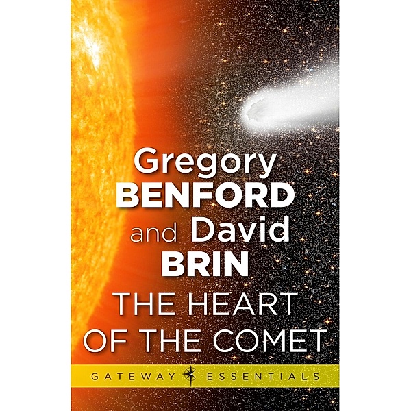 The Heart of the Comet / Gateway Essentials, Gregory Benford, David Brin