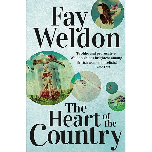 The Heart Of The Country, Fay Weldon