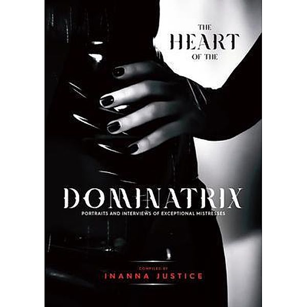 The Heart of the Dominatrix, Inanna Justice