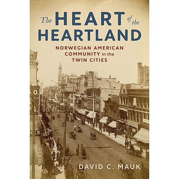 The Heart of the Heartland, David C. Mauk