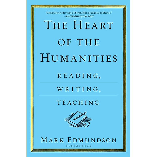 The Heart of the Humanities, Mark Edmundson