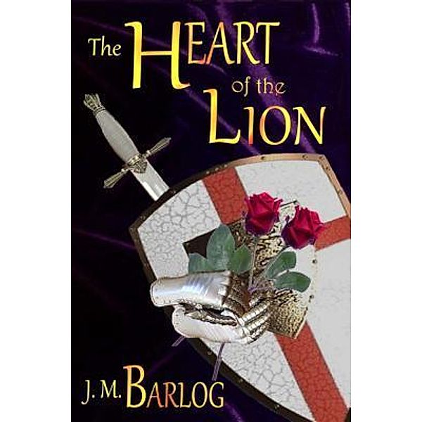 The Heart of the Lion / The Heart of the Lion Bd.1, J. M. Barlog