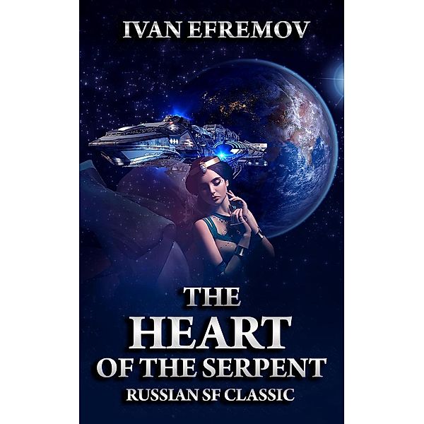 The Heart of the Serpent, Ivan Efremov
