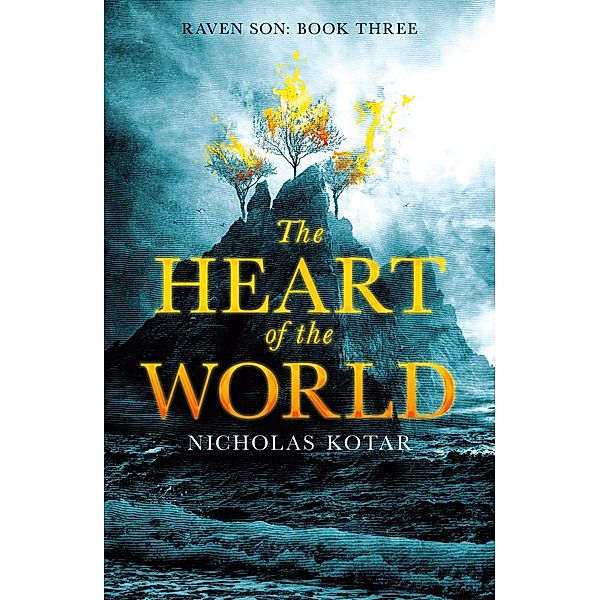 The Heart of the World / Raven Son Bd.3, Nicholas Kotar