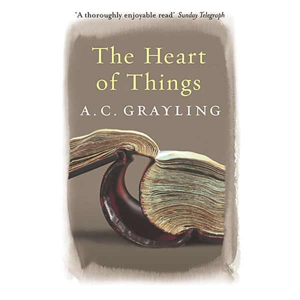 The Heart of Things, A. C. Grayling