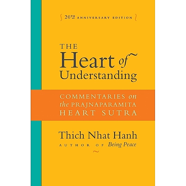 The Heart of Understanding, Thich Nhat Hanh