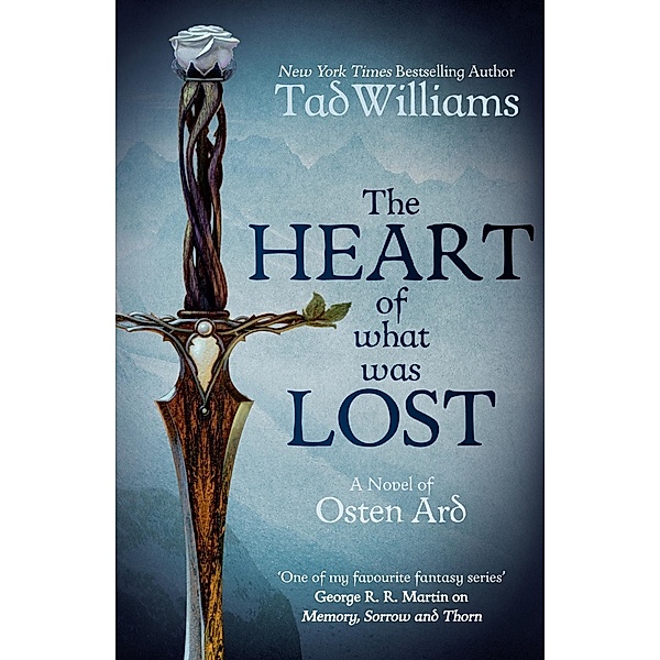 The Heart of What Was Lost / Memory, Sorrow & Thorn Bd.5, Tad Williams
