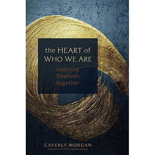 The Heart of Who We Are, Caverly Morgan