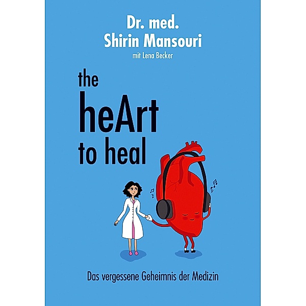 the heArt to heal, Shirin Mansouri