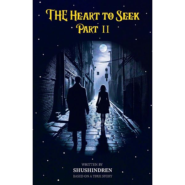 The Heart to Seek Part II / THE HEART TO SEEK, Shushindren