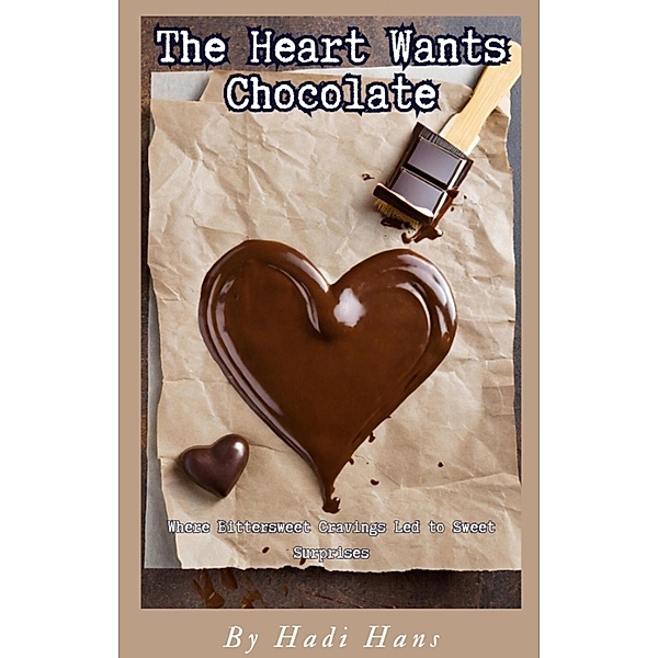 The Heart Wants Chocolate, Hadi Hans