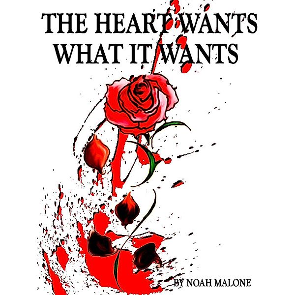 The Heart Wants What It Wants (Devlin Series, #1), Noah Malone