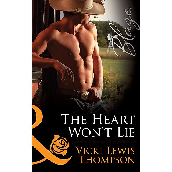 The Heart Won't Lie (Sons of Chance, Book 14) (Mills & Boon Blaze), Vicki Lewis Thompson