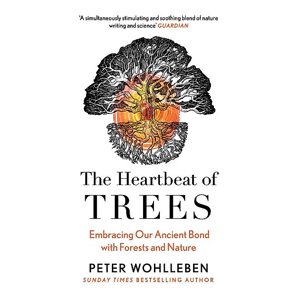 The Heartbeat of Trees, Peter Wohlleben