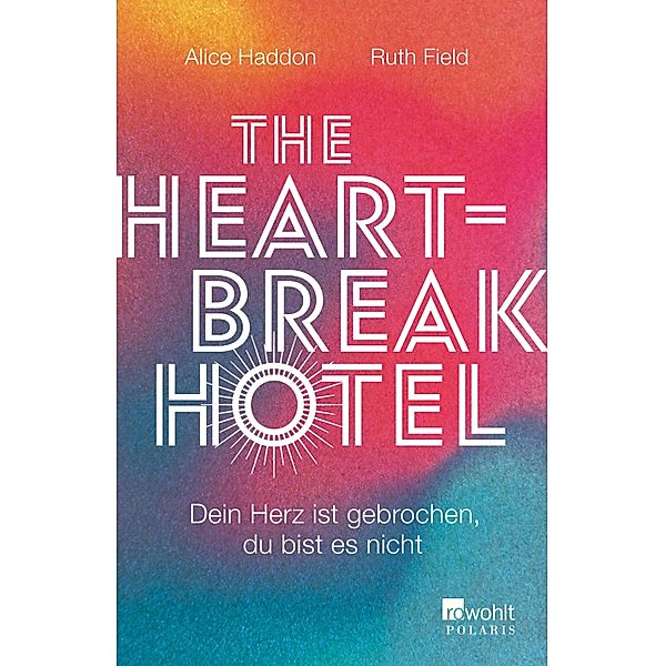 The Heartbreak Hotel, Alice Haddon, Ruth Field