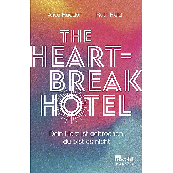 The Heartbreak Hotel, Alice Haddon, Ruth Field