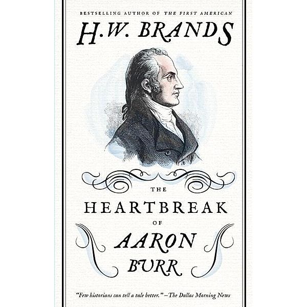 The Heartbreak of Aaron Burr, H. W. Brands