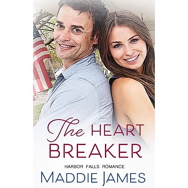 The Heartbreaker (A Harbor Falls Romance, #10) / A Harbor Falls Romance, Maddie James