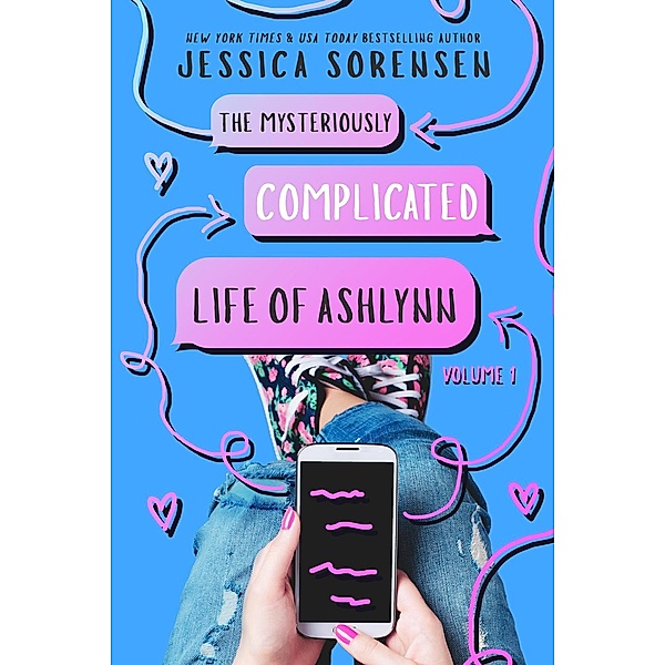 The Heartbreaker Society Series: The Mysteriously Complicated Life of Ashlynn: Volume 1 (The Heartbreaker Society Series, #1), Jessica Sorensen