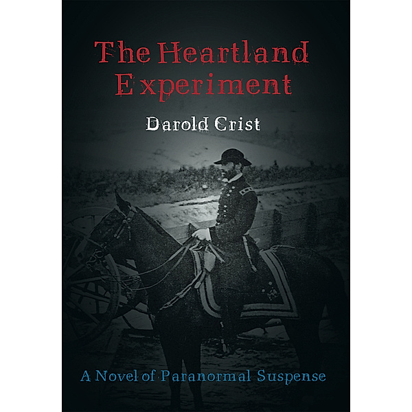 The Heartland Experiment, Darold Crist