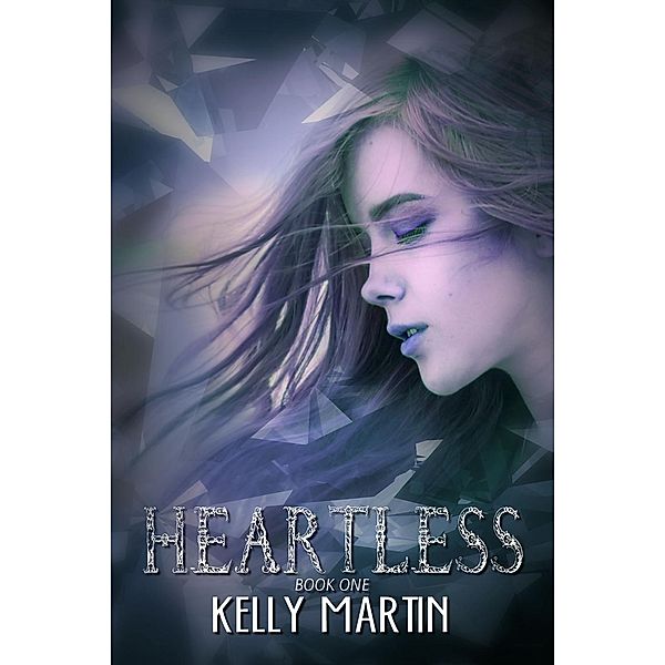 The Heartless Series: Heartless (The Heartless Series), Kelly Martin