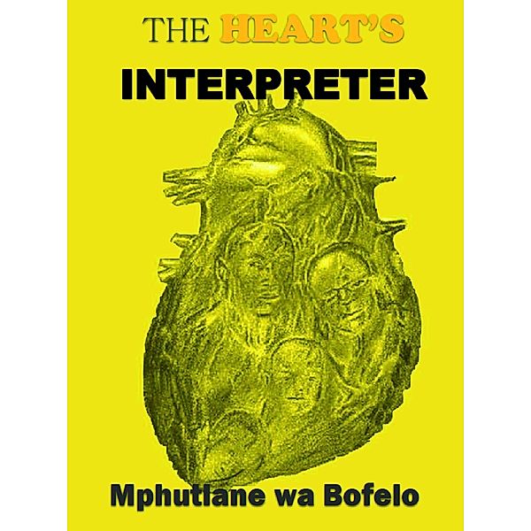The Heart's Interpreter, Mphutlane wa Bofelo