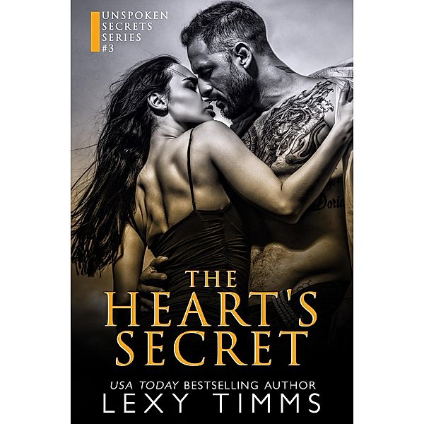 The Heart's Secret (Unspoken Secrets Series, #3) / Unspoken Secrets Series, Lexy Timms
