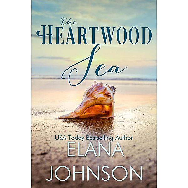 The Heartwood Sea (Carter's Cove Romance, #1) / Carter's Cove Romance, Elana Johnson