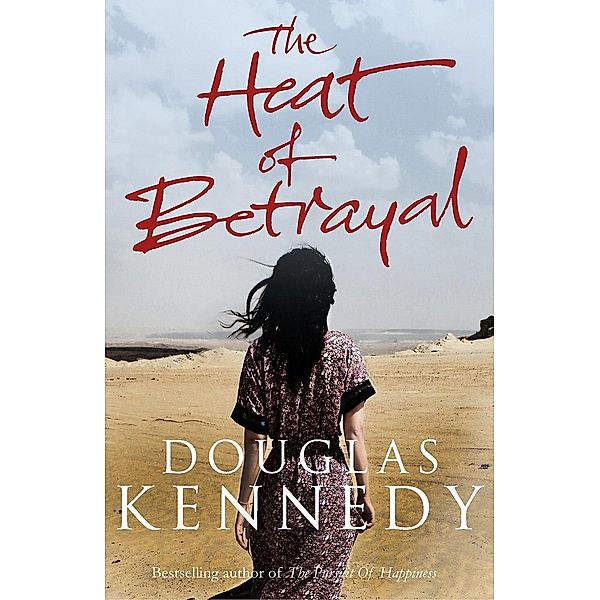 The Heat of Betrayal, Douglas Kennedy