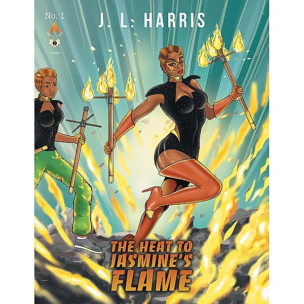 The Heat to Jasmine's Flame, J. L. Harris