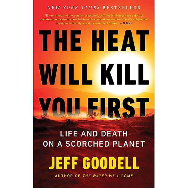 The Heat Will Kill You First, Jeff Goodell