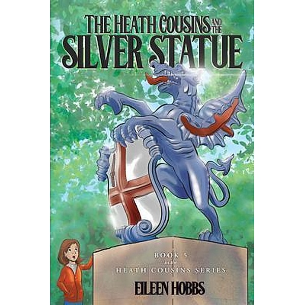 The Heath Cousins and the Silver Statue, Eileen Hobbs